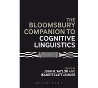 The Bloomsbury Companion to Cognitive Linguistics
