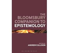The Bloomsbury Companion to Epistemology