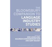 The Bloomsbury Companion to Language Industry Studies