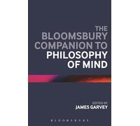 The Bloomsbury Companion to Philosophy of Mind (Bloomsbury Companions)