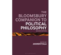 The Bloomsbury Companion to Political Philosophy