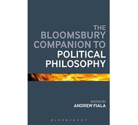 The Bloomsbury Companion to Political Philosophy (Bloomsbury Companions)