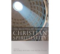 The Bloomsbury Guide to Christian Spirituality