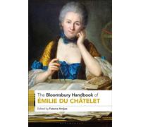 The Bloomsbury Handbook of Emilie Du Chatelet