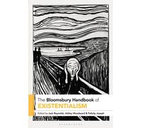 The Bloomsbury Handbook of Existentialism