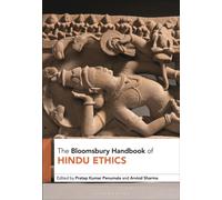 The Bloomsbury Handbook of Hindu Ethics