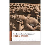 The Bloomsbury Handbook of Hindu Ethics (Bloomsbury Handbooks)