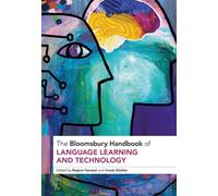 The Bloomsbury Handbook of Language Learning and Technology