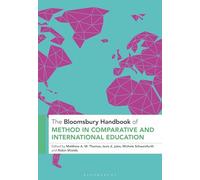 The Bloomsbury Handbook of Method in Comparative and International Education (Bloomsbury Handbooks)