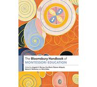 The Bloomsbury Handbook of Montessori Education (Bloomsbury Handbooks)