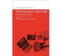 The Bloomsbury Handbook of Popular Music Education: Perspectives and Practices