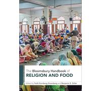 The Bloomsbury Handbook of Religion and Food
