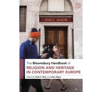 The Bloomsbury Handbook of Religion and Heritage in Contemporary Europe