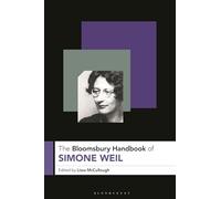The Bloomsbury Handbook of Simone Weil (Bloomsbury Handbooks)
