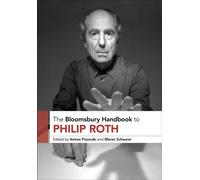 The Bloomsbury Handbook to Philip Roth