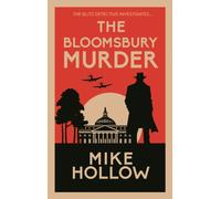 The Bloomsbury Murder : 'A-Grade crime fiction' LEE CHILD