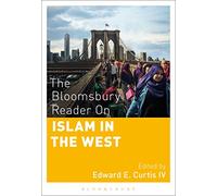 The Bloomsbury Reader on Islam in the West