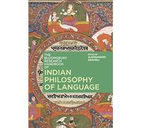 The Bloomsbury Research Handbook of Indian Philosophy of Language (Bloomsbury Research Handbooks in Asian Philosophy)