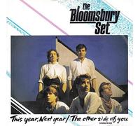 The Bloomsbury Set - THIS YEAR NEXT YEAR 7 INCH (7" VINYL 45) UK GRADE 1 1982