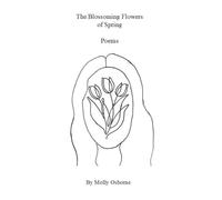 The Blossoming Flowers of Spring: Poems