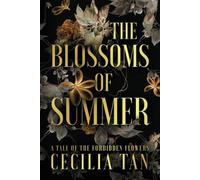 The Blossoms of Summer: A Tale of the Forbidden Flowers