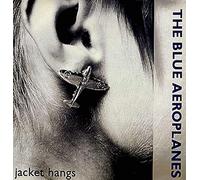 The Blue Aeroplanes - Jacket Hangs