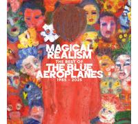 The Blue Aeroplanes - Magical Realism: The Best Of The Blue Aeroplanes 1985-2025 [VINYL]