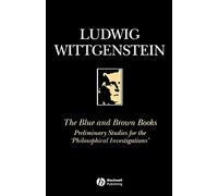 The Blue and Brown Books : Preliminary Studies for the 'Philosophical Investigation'