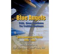 The Blue Angels 60th Anniversary Tribute