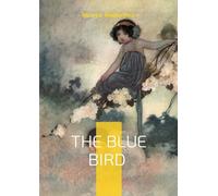 The Blue Bird: Fairy tale fantasy children's literature