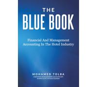 THE BLUE BOOK: FINANCIAL AND MANAGEMENT ACCOUNTING IN THE HOTEL INDUSTRY