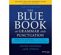The Blue Book of Grammar and Punctuation: An Easy-to-Use Guide with Clear Rules, Real-World Examples, and Reproducible Quizzes (12th edition)