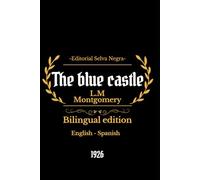 The Blue Castle: Bilingual edition: English-Spanish