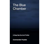 The Blue Chamber: A Deep Sea Survival Thriller
