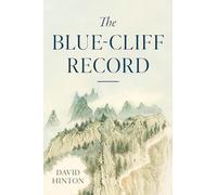 The Blue-Cliff Record (The Great Koan Collections of Ch'an and Zen)