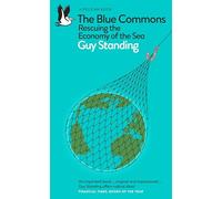 The Blue Commons: Rescuing the Economy of the Sea (Pelican Books)
