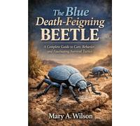The Blue Death-Feigning Beetle: A Complete Guide to Care, Behavior, and Fascinating Survival Tactics