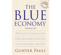 The Blue Economy: 10 Years, 100 Innovations, 100 Million Jobs: 200 Projects Implemented US$ 4 Billion Invested 3 Million Jobs Created