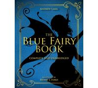 The Blue Fairy Book : Complete and Unabridged Volume 1