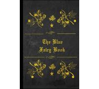 THE BLUE FAIRY BOOK: illustrated