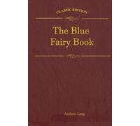THE BLUE FAIRY BOOK: illustrated