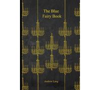 THE BLUE FAIRY BOOK: illustrated