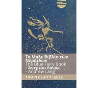 Το Μπλε Βιβλίο των Νεράιδων / The Blue Fairy Book: Tranzlaty ελληνικά English