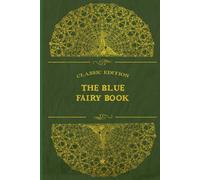 THE BLUE FAIRY BOOK: With original illustrations