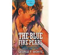 The Blue Fire Pearl - The Complete Adventures of Singapore Sammy, Volume 1: 25 (Argosy Library)