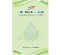 The Blue Flame: Biogas Training Blueprint
