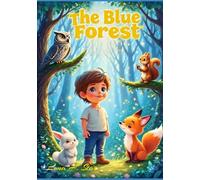 The Blue Forest: 1 (Axel’s Adventures in the Blue Forest)