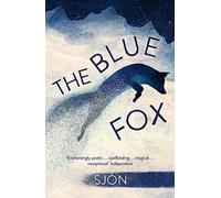 The Blue Fox: Winner of the Swedish Academy's Nordic Prize 2023