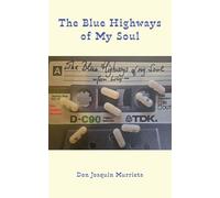 The Blue Highways of My Soul -for Lily-