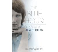 The Blue Hour: A Portrait of Jean Rhys